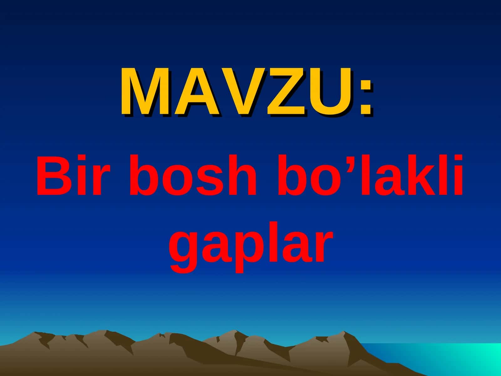 Bir bosh bo’lakli gaplar