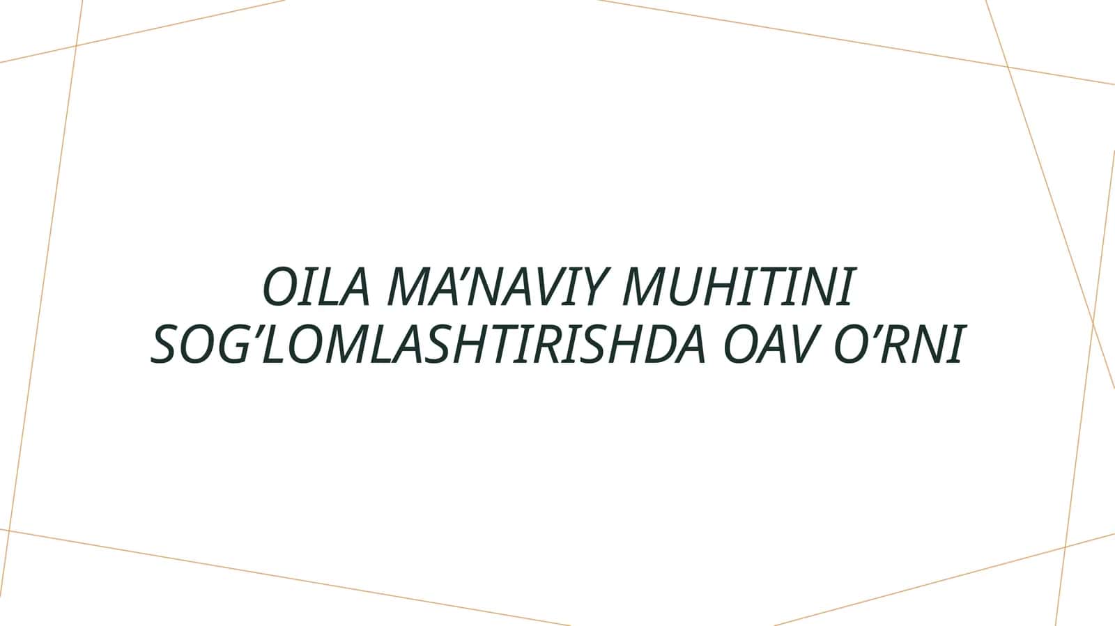 Oila ma’naviy muhitini sog’lomlashtirishda OAV o’rni