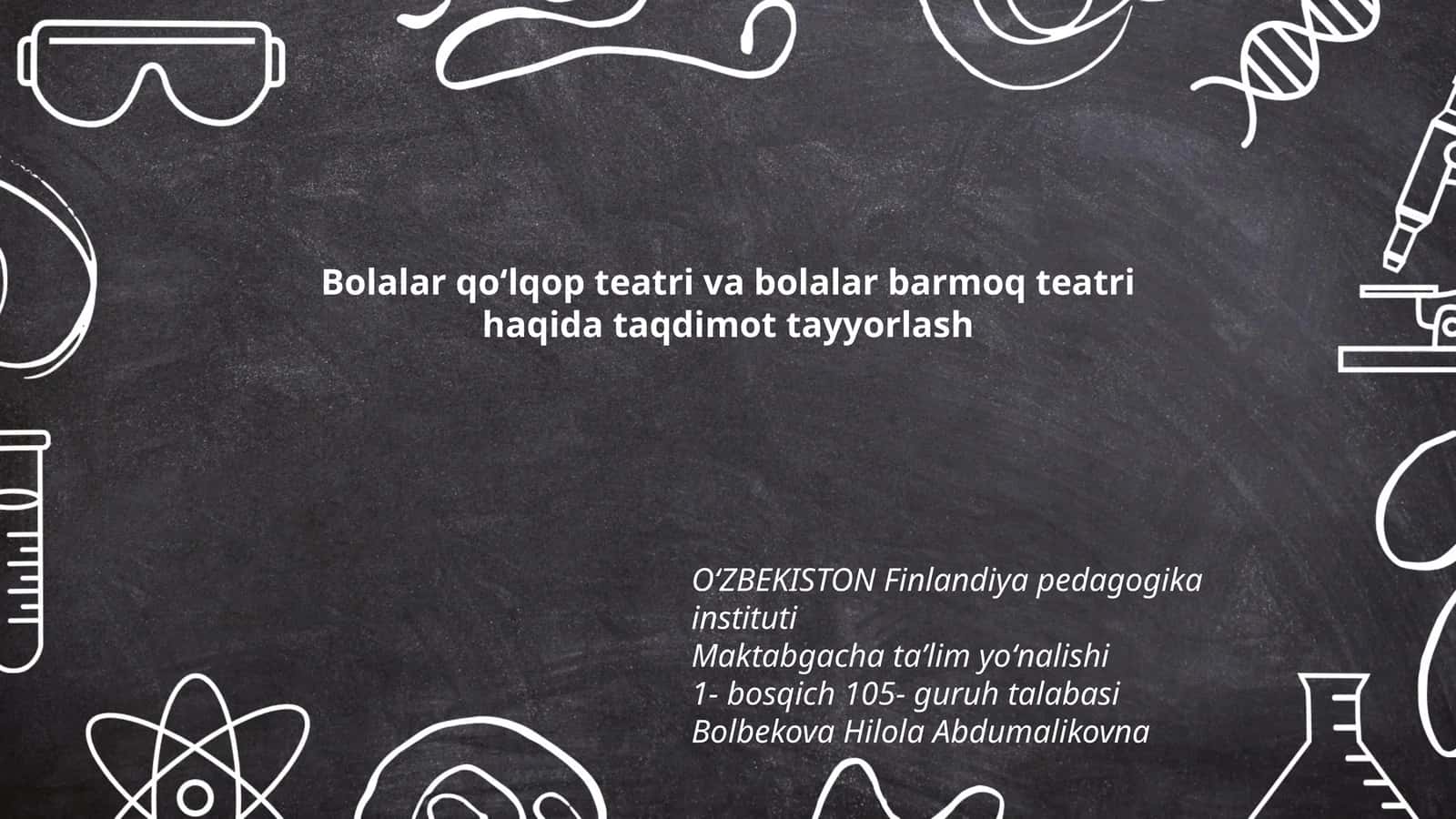 Bolalar qoʻlqop teatri va bolalar barmoq teatri haqida taqdimot tayyorlash