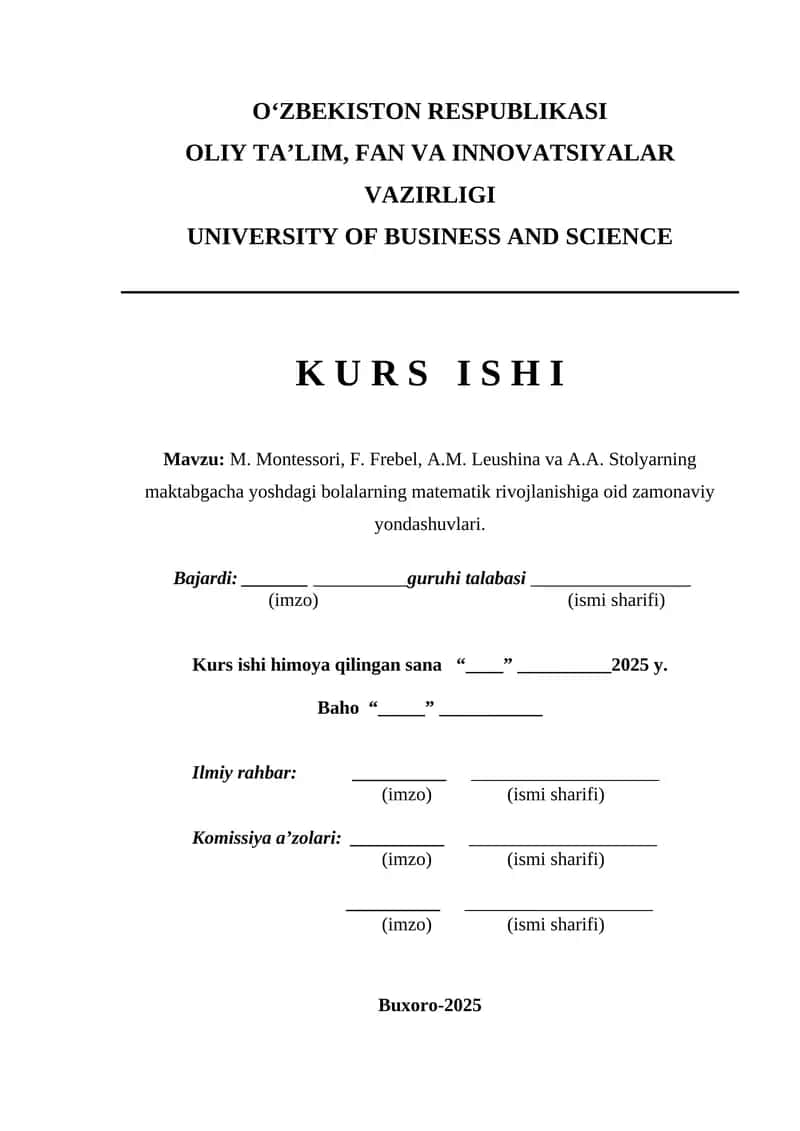 M. Montessori, F. Frebel, A.M. Leushina va A.A. Stolyarning maktabgacha yoshdagi bolalarning matematik rivojlanishiga oid zamonaviy yondashuvlari.
