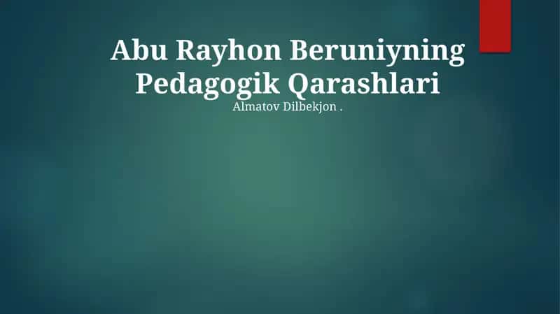 Abu Rayhon Beruniyning Pedagogik Qarashlari