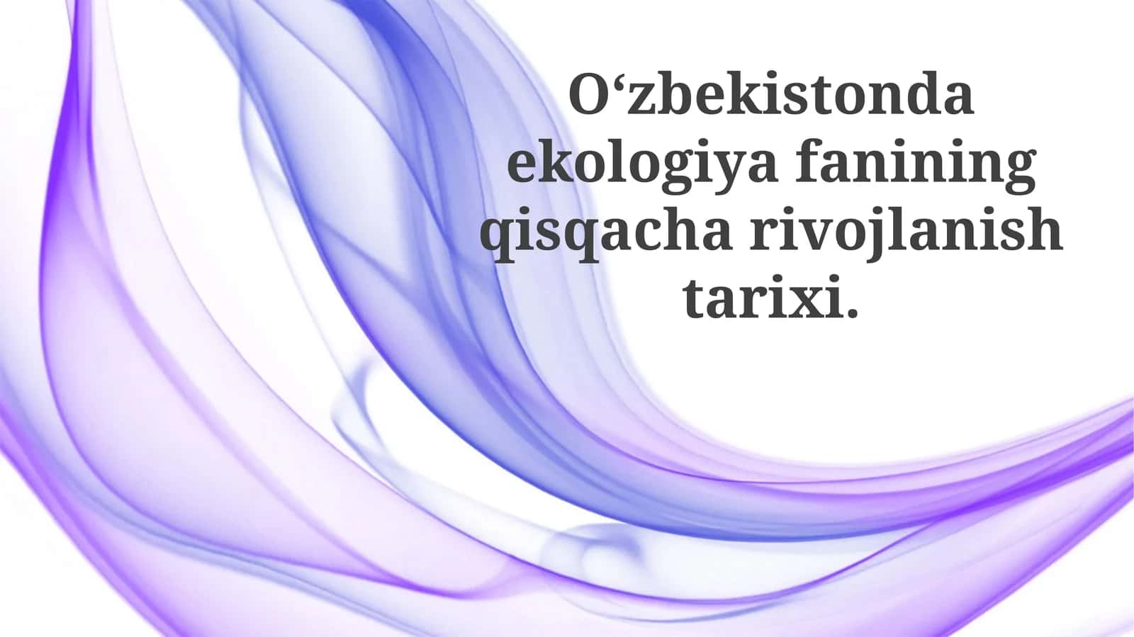 Oʻzbekistonda ekologiya fanining rivojlanish bosqichlari