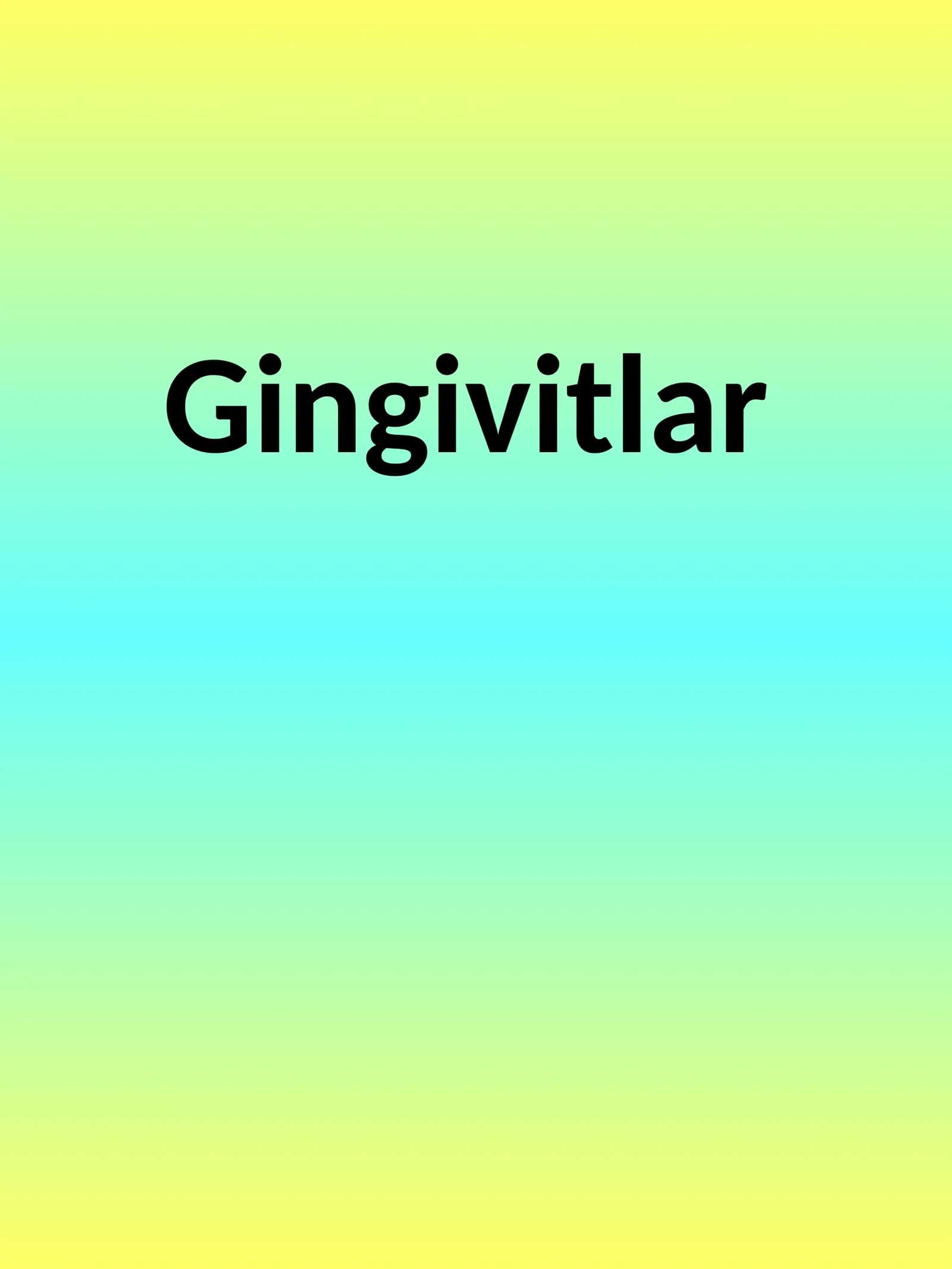 Gingivitlar