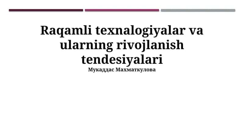 Raqamli texnologiyalar va ularning rivojlanish tendesiyalari