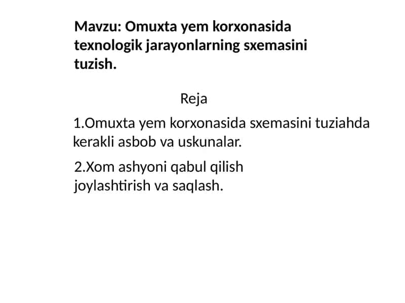 Omuxta yem korxonasida texnologik jarayonlarning sxemasini tuzish