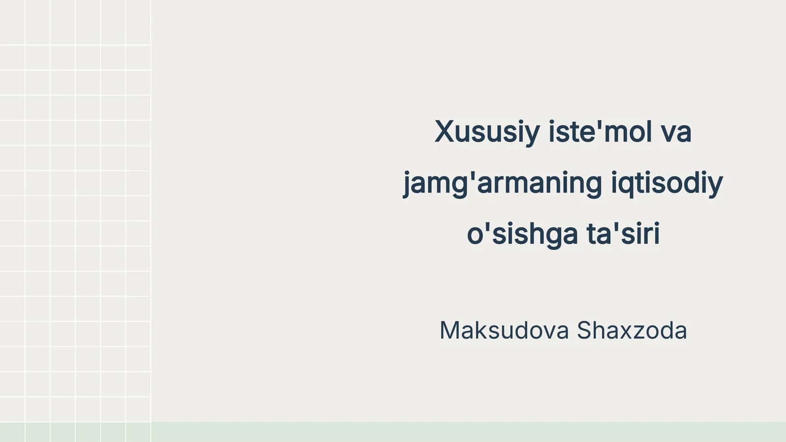 Xususiy iste'mol va jamg'armaning iqtisodiy o'sishga ta'siri