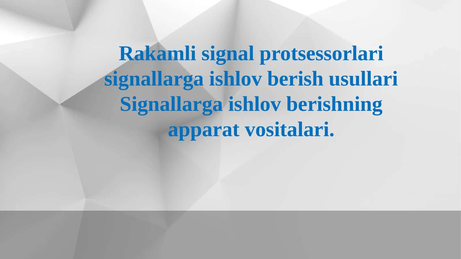 Rakamli signal protsessorlari signallarga ishlov berish usullari