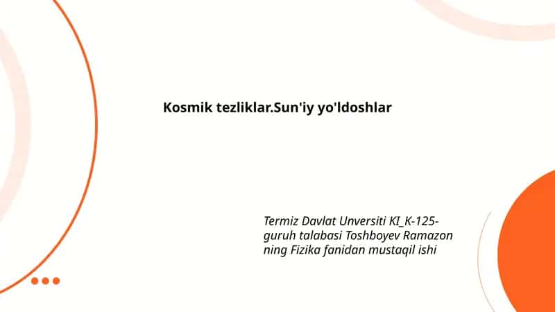 Kosmik tezliklar.Sun'iy yo'ldoshlar