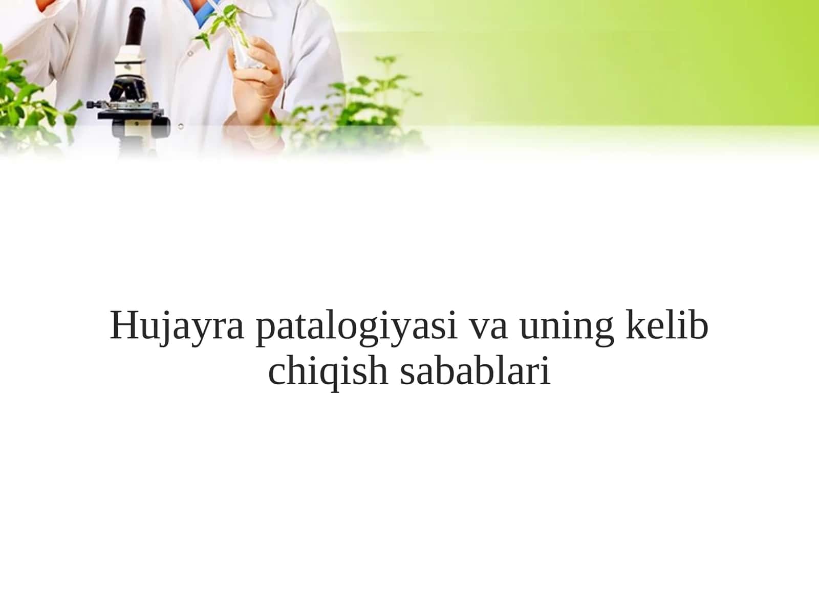 Hujayra patalogiyasi va uning kelib chiqish sabablari