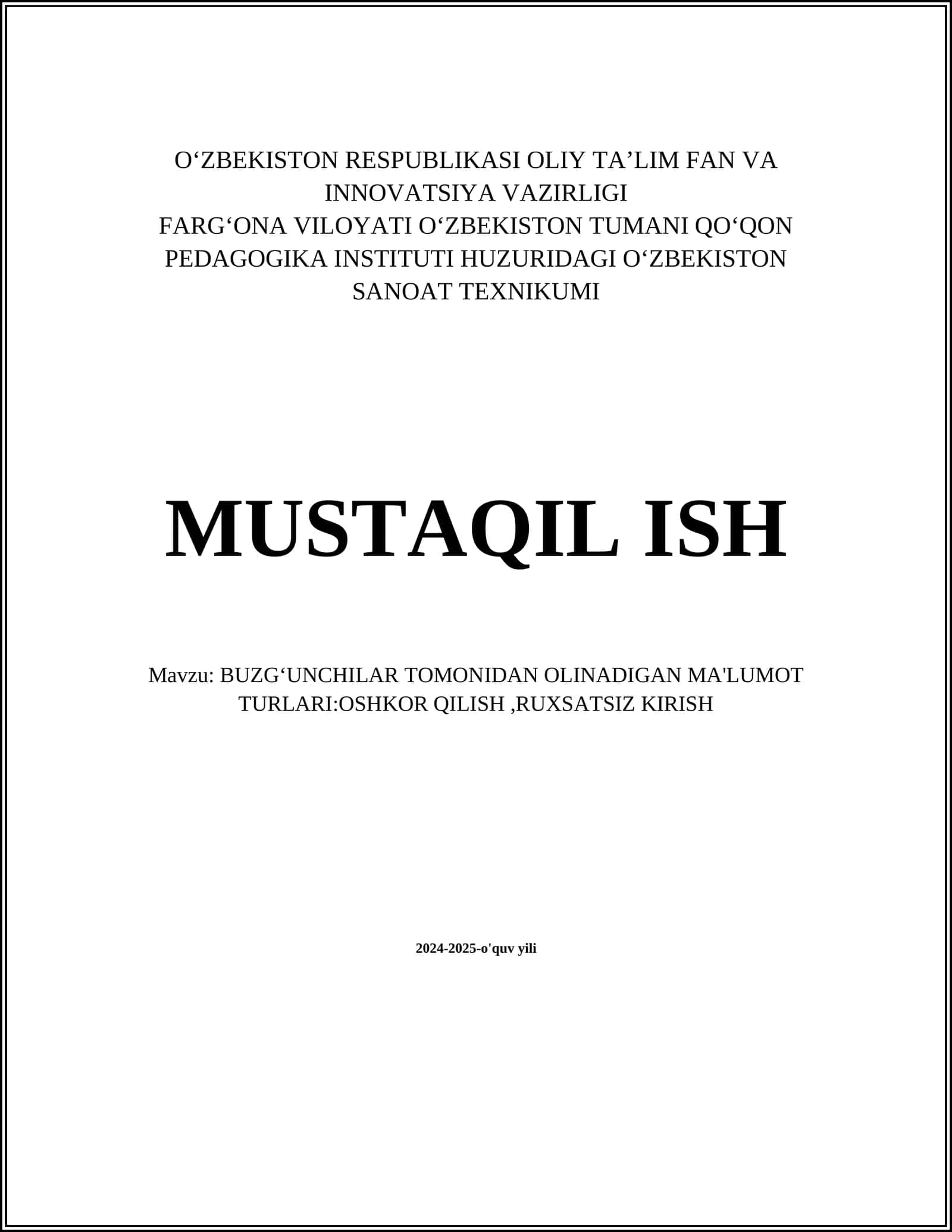 MUSTAQIL ISH Mavzu: BUZG‘UNCHILAR TOMONIDAN OLINADIGAN MA'LUMOT TURLARI:OSHKOR QILISH,RUXSATSIZ