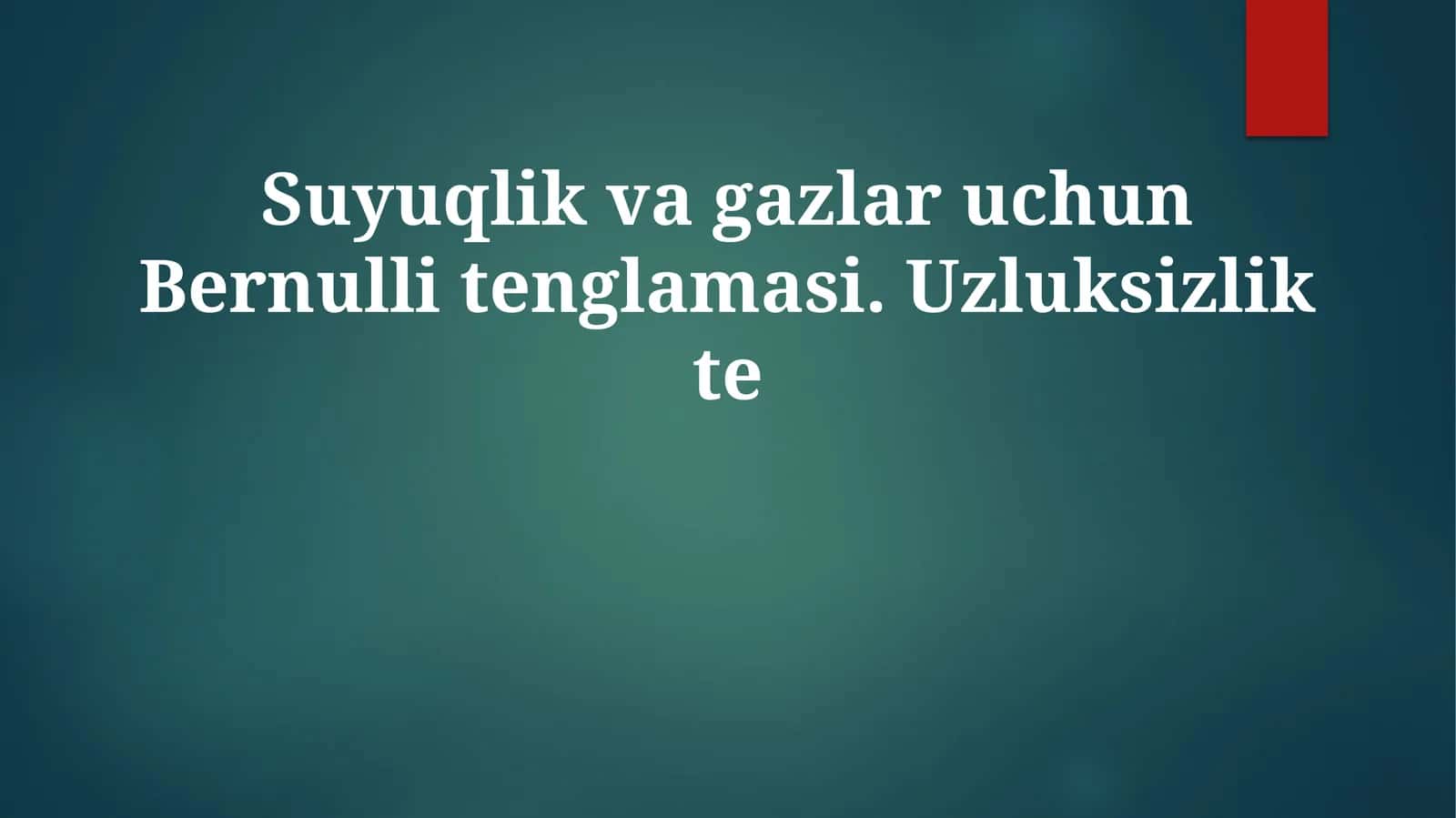 Suyuqlik va gazlar uchun Bernulli tenglamasi