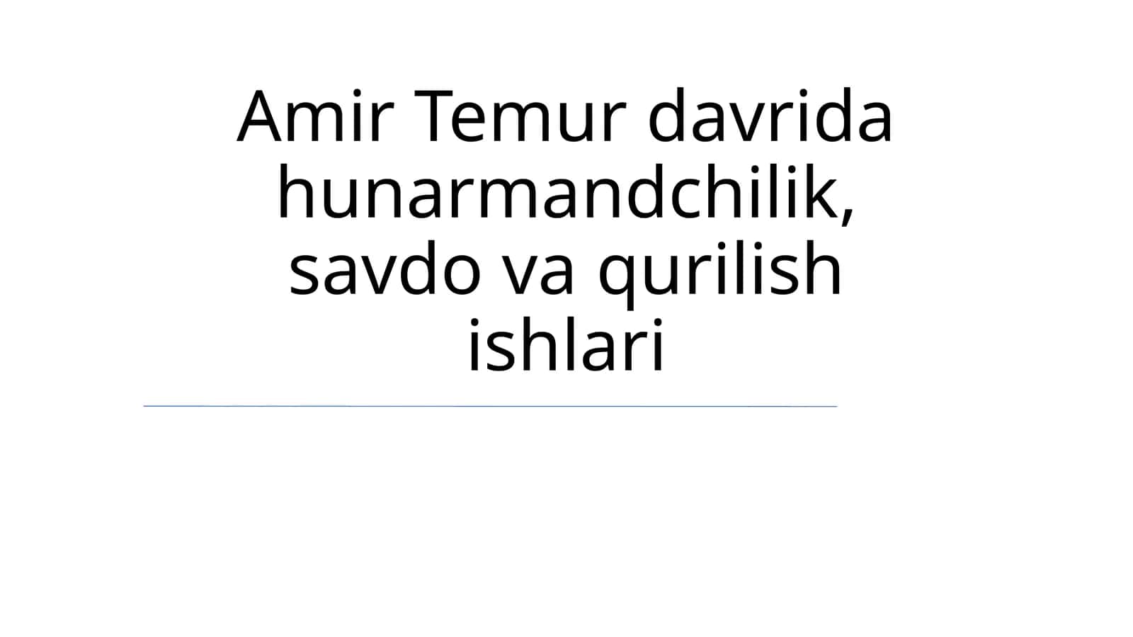 Hunarmandchilik, savdo va qurilish ishlari