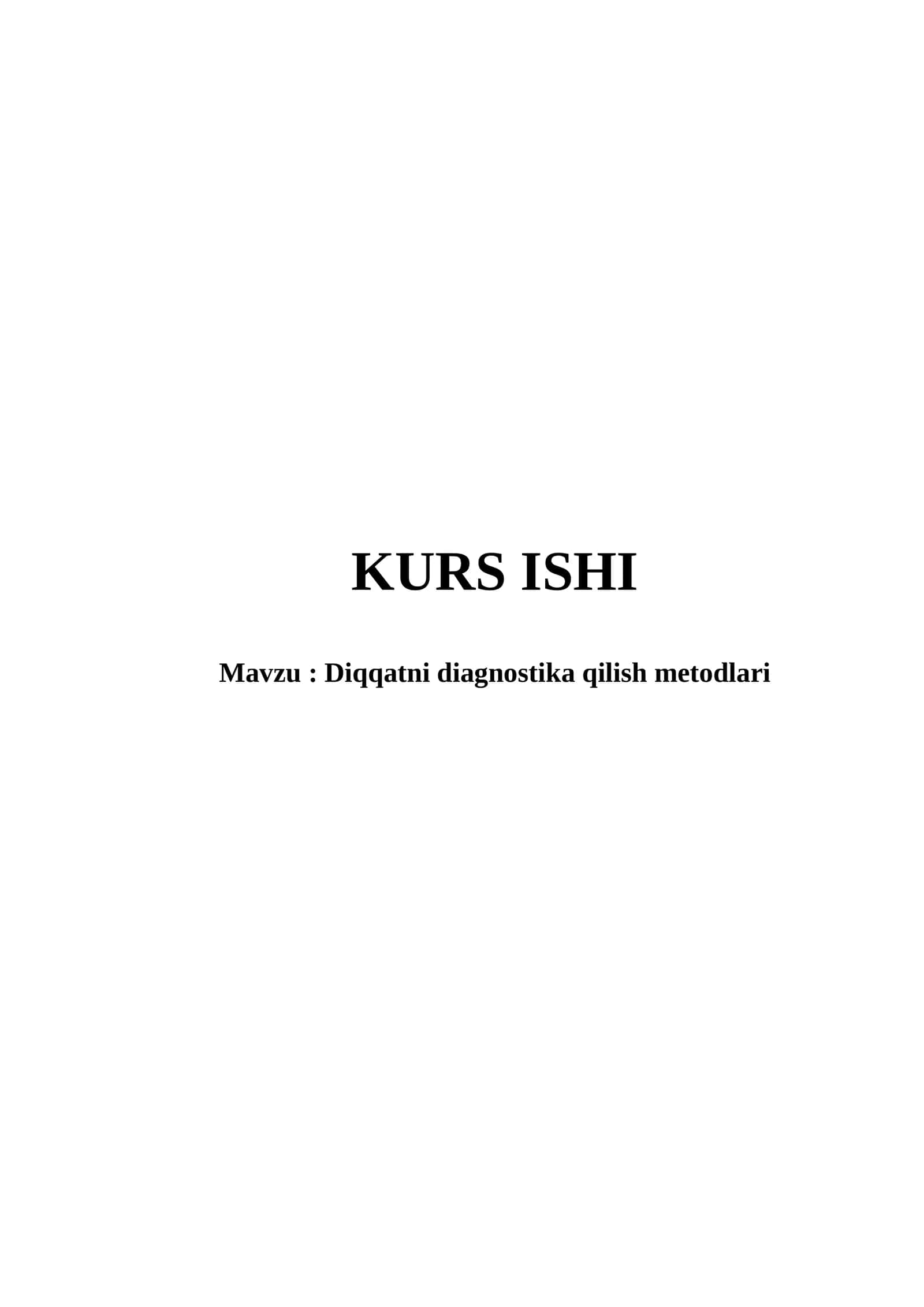 Diqqatni diagnostika qilish metodlari kurs ishi