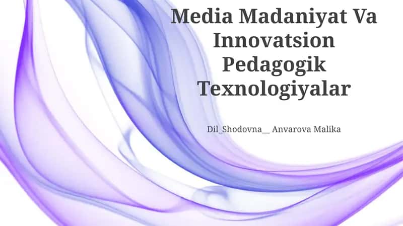Media Madaniyat Va Innovatsion Pedagogik Texnologiyalar