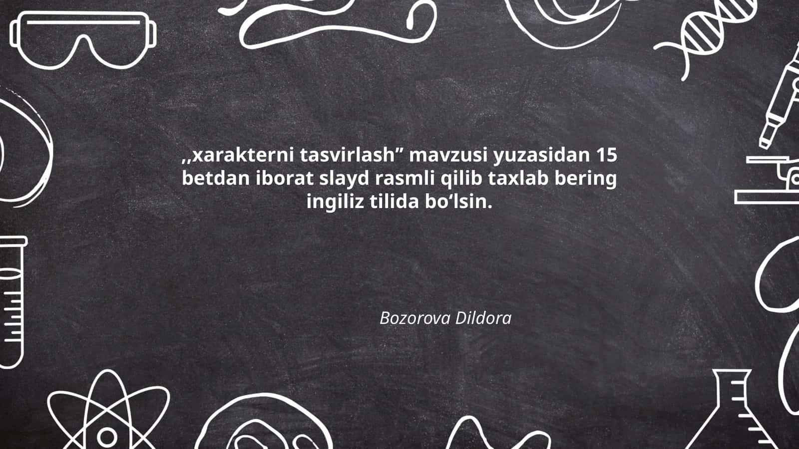 Bozorova Dildora - xarakterni tasvirlash