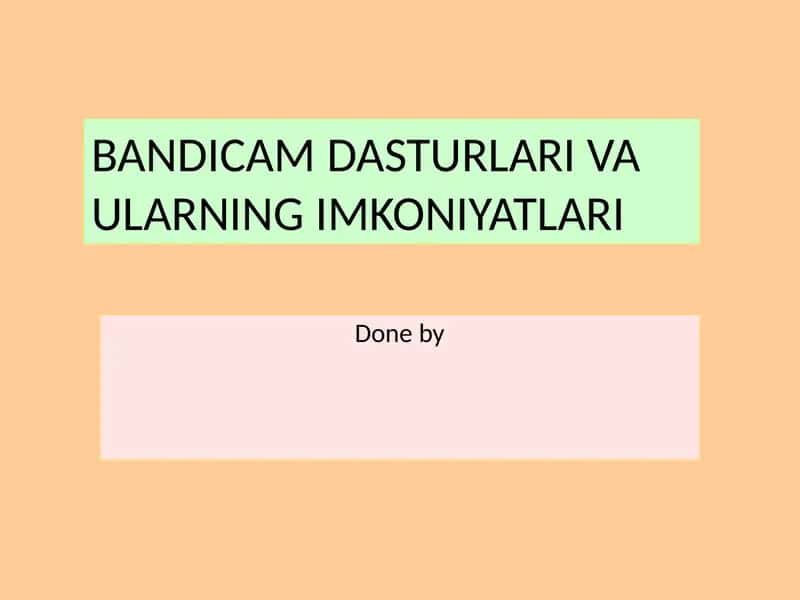 Bandicam dasturi va uning afzalliklari