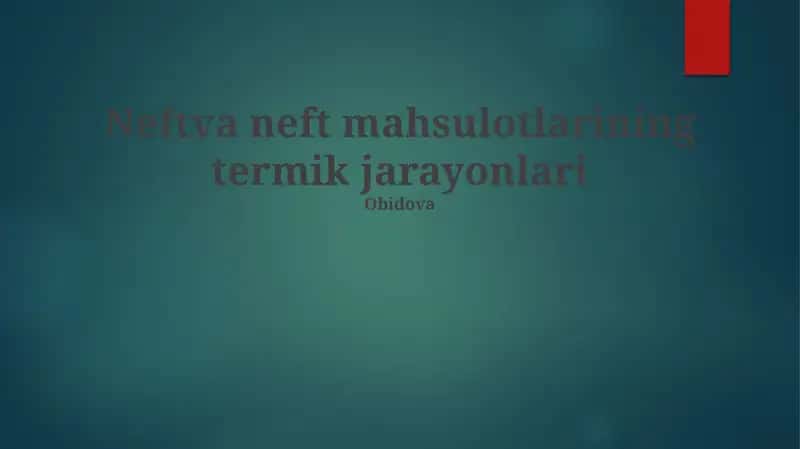 Neftva neft mahsulotlarining termik jarayonlari