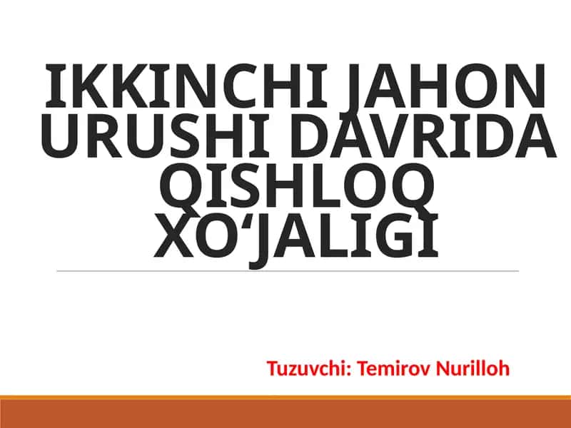 Ikkinchi Jahon Urushi Davrida Qishloqxoʻjaligi