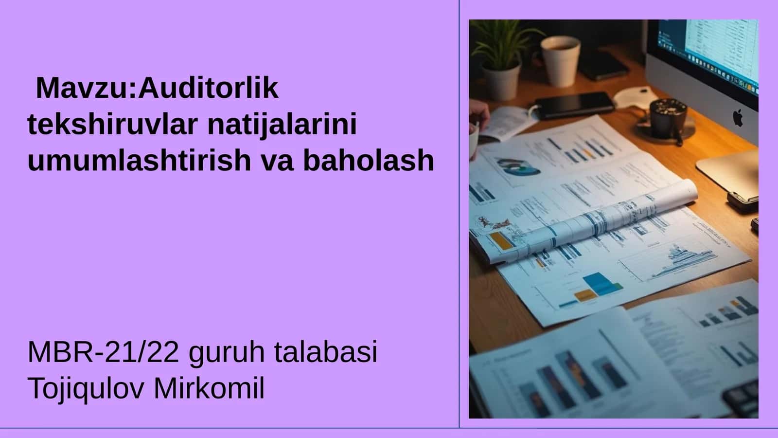 Auditorlik natijalar tekshiruvini tashkil etish va umumlashtirish