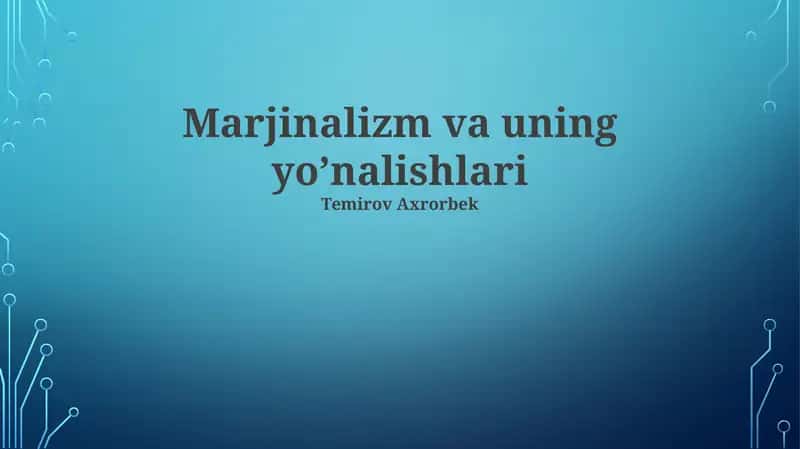 Marjinalizm va uning yoʼnalishlari
