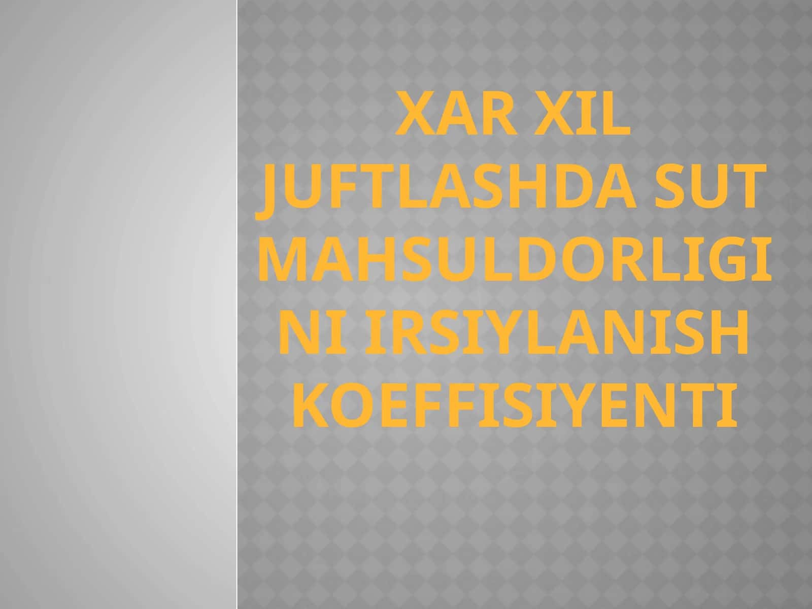 Xarxil juftlashda sut mahsuldorligini irsilanish koeffitsiyenti