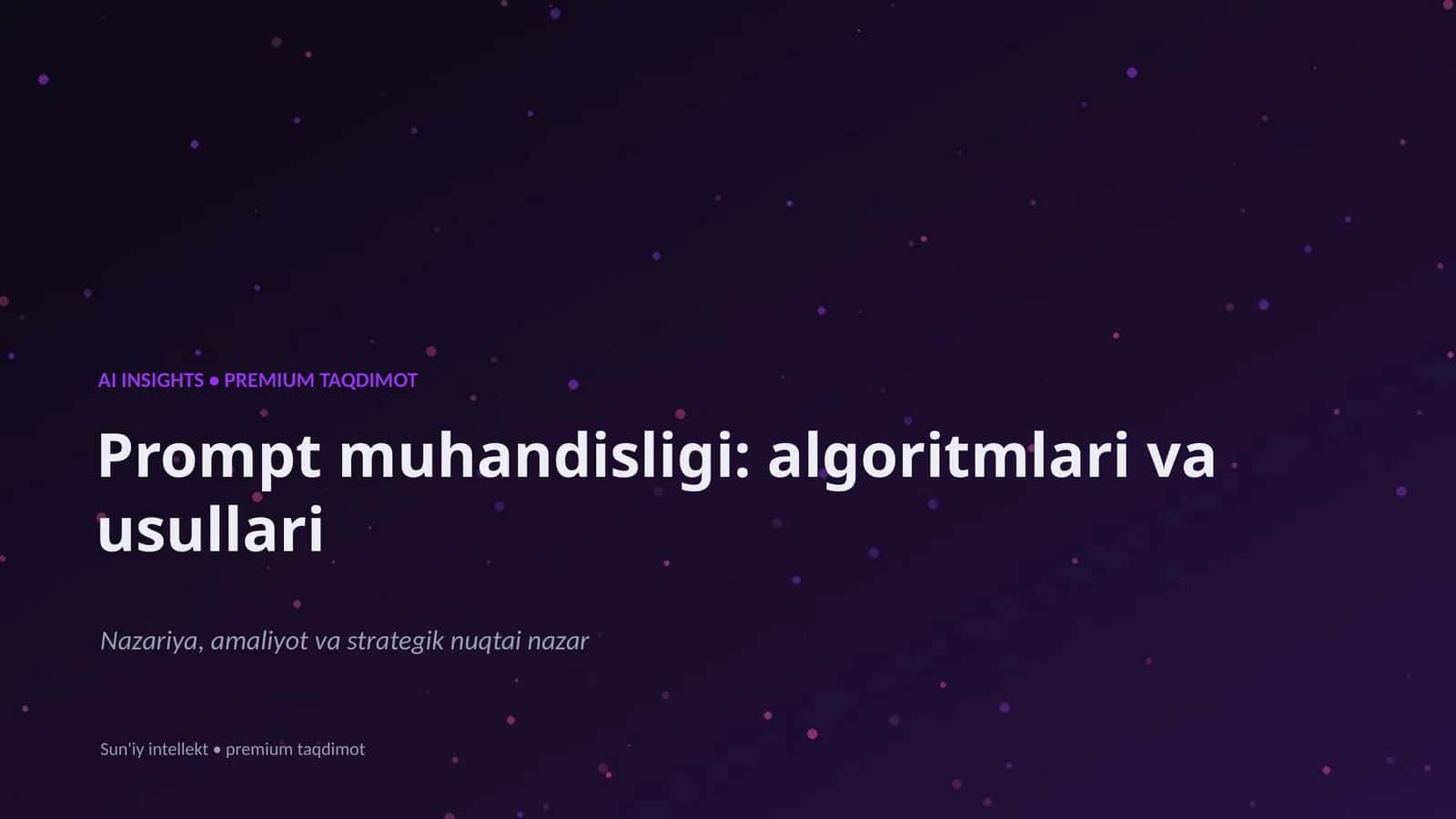 Prompt muhandisligi: algoritmlari va usullari