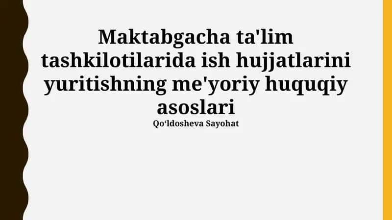 Maktabgacha ta'lim tashkilotilarida ish hujjatlarini yuritishning me'yoriy huquqiy asoslari