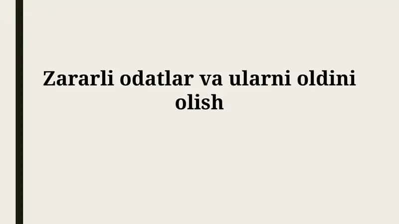 Zararli odatlar va ularnioldiniolish