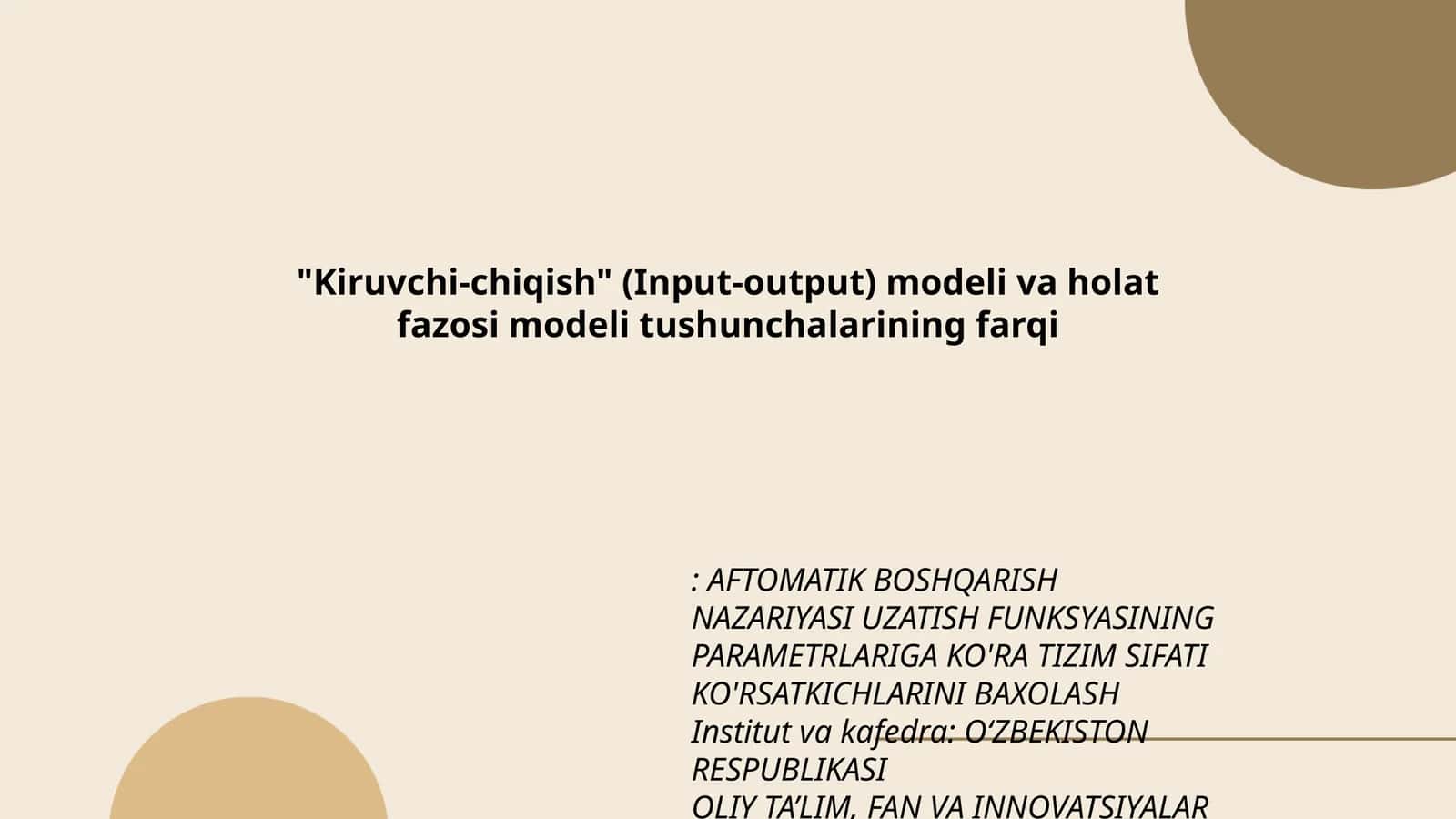 "Kiruvchi-chiqish" (Input-output) modeli va holat fazosi modeli tushunchalarining farqi