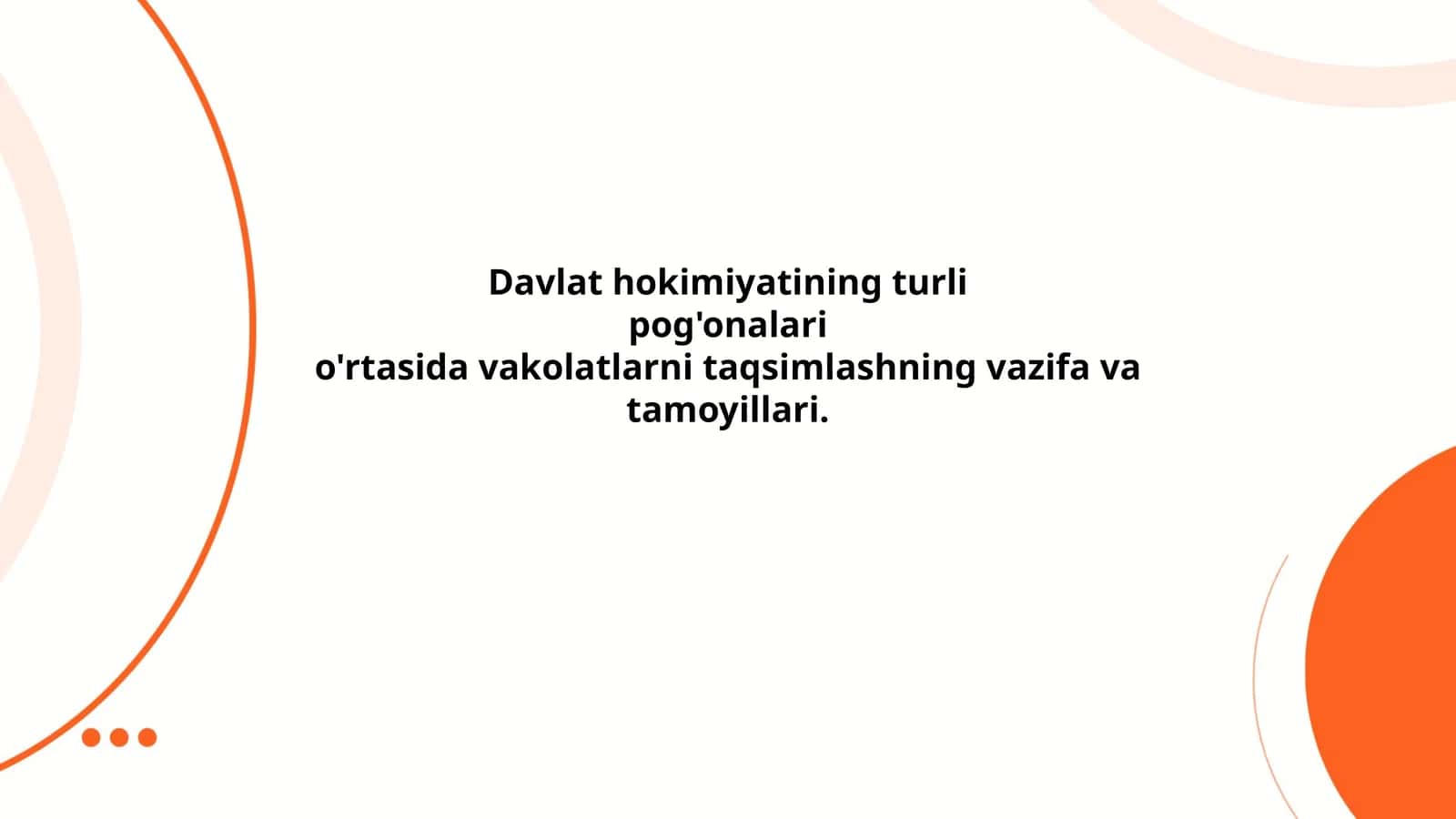 Oliy davlat hokimiyati organlari vakolatlari