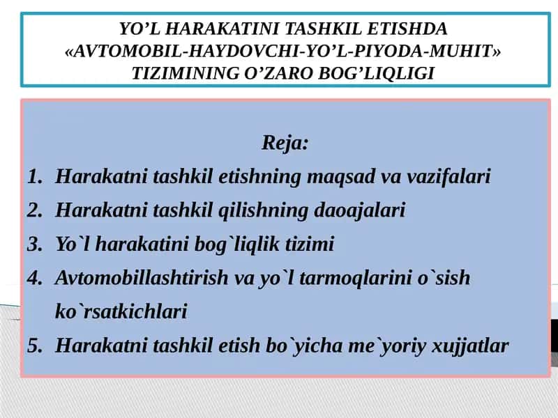YO’L HARAKATINI TASHKIL ETISHDA AVTOMOBIL- HAYDOVCHI-YO’L-PIYODA-MUHIT TIZIMINING O’ZARO BOG’LIQLIGI