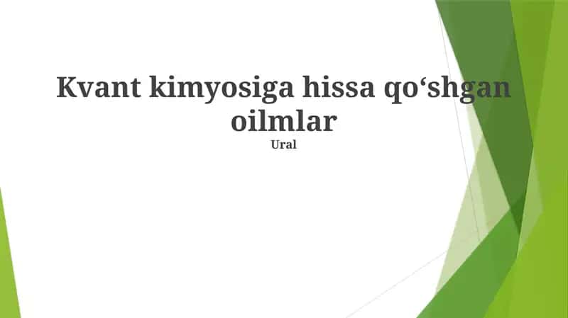 Kvant kimyosiga hissa qoʻshgan oilmlar