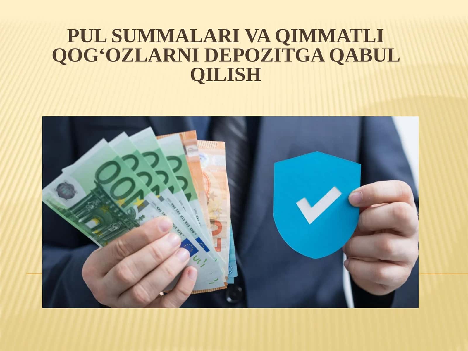 Pul summalari va qimmatli qog'ozlarni depozitga qabul qilish