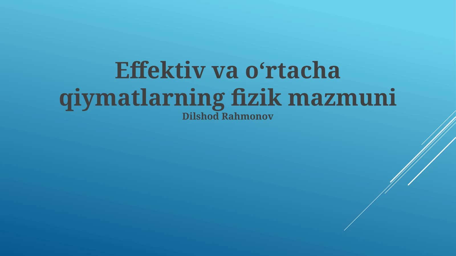 Effektiv va oʻrtacha qiymatlarning fizik mazmuni