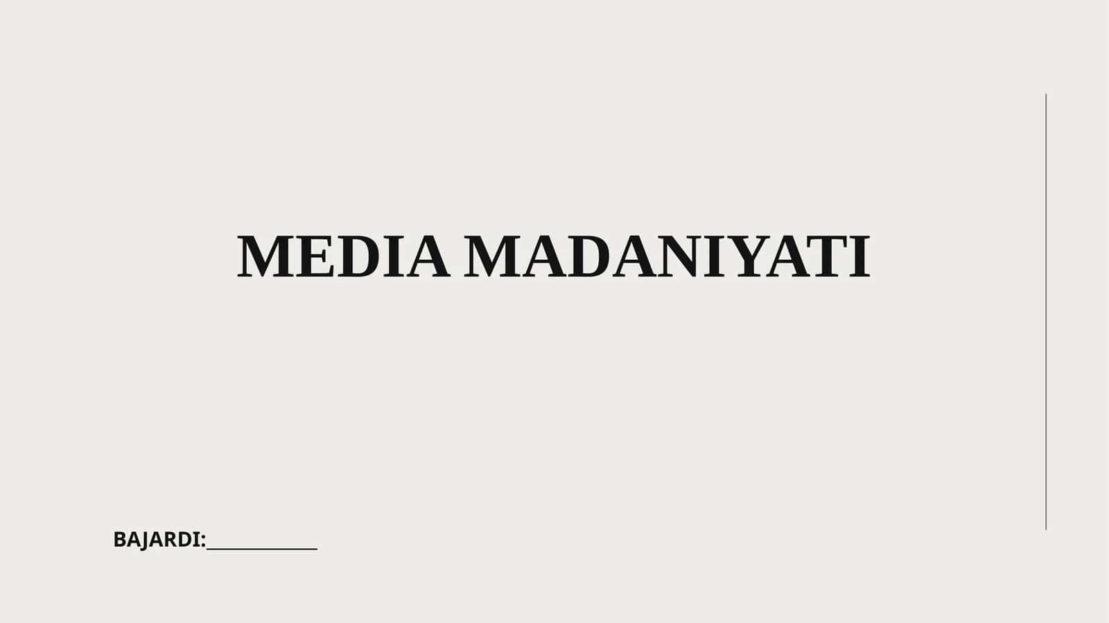 MEDIA MADANIYATI