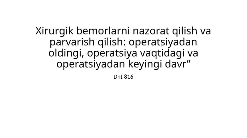 Xirurgik bemorlarning nazorat qilish va parvarish qilish