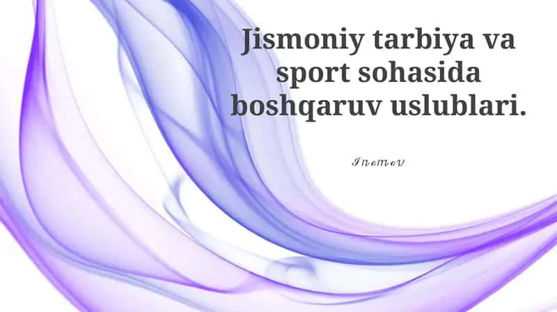 Jismoniy tarbiya va sport sohasida boshqaruv uslublari