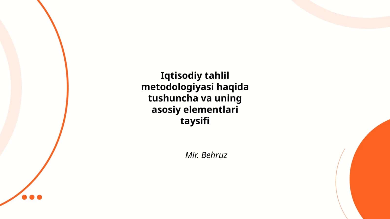 Iqtisodiy tahlil metodologiyasi haqida tushuncha va uning asosiy elementlari taysifi