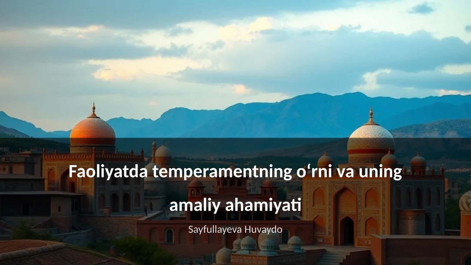 Faoliyatda temperamentning oʻrni va uning amaliy ahamiyati