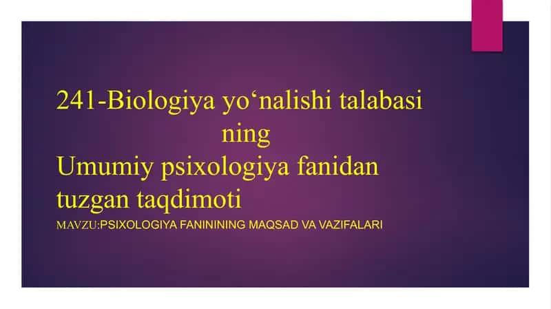 Psixologiya fanining maqsad va vazifalari