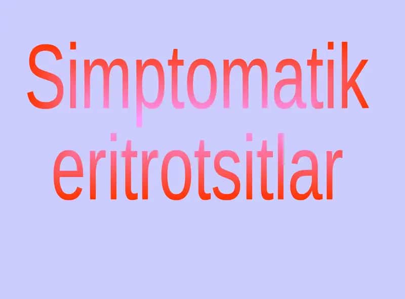 Simptomatik eritrotsitlar