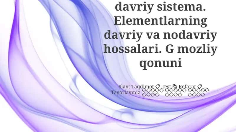 Davriy qonun va davriy sistema. Elementlarning davriy va nodavriy hossalari