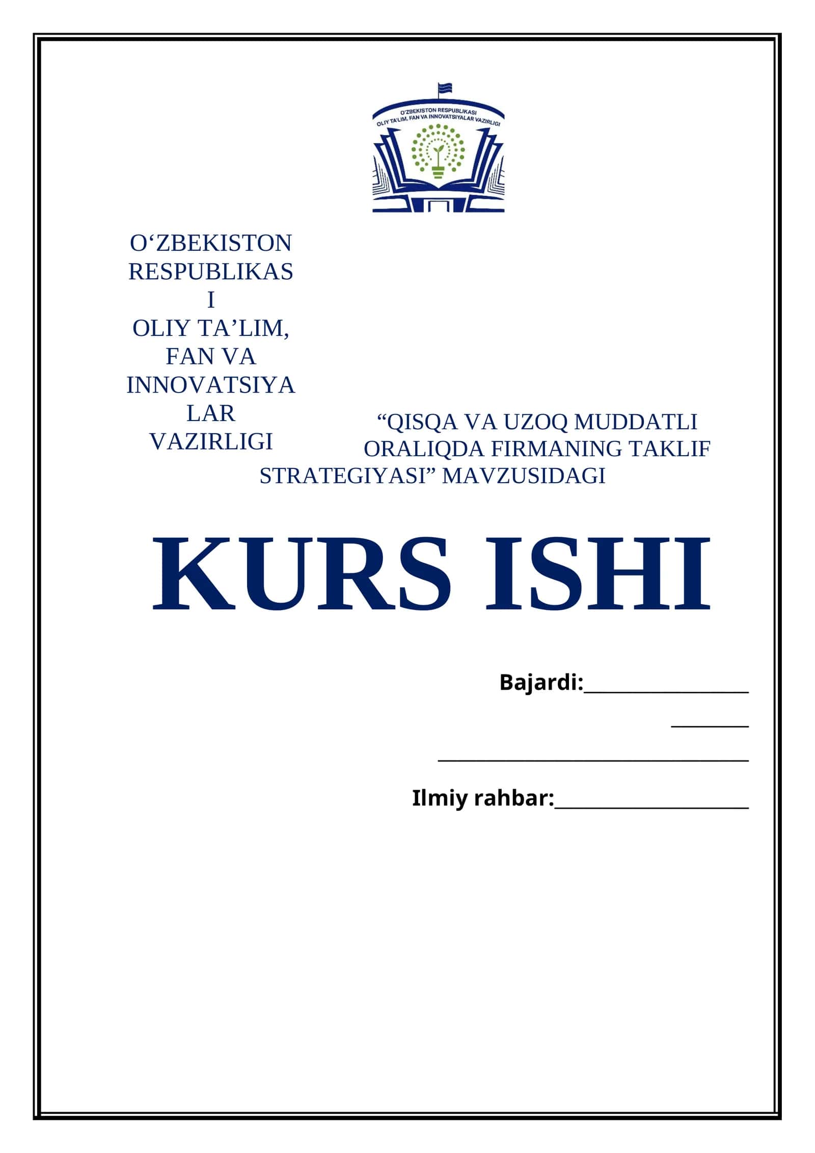 “QISQA VA UZOQ MUDDATLI ORALIQDA FIRMANING TAKLIF STRATEGIYASI” MAVZUSIDAGI KURS ISHI
