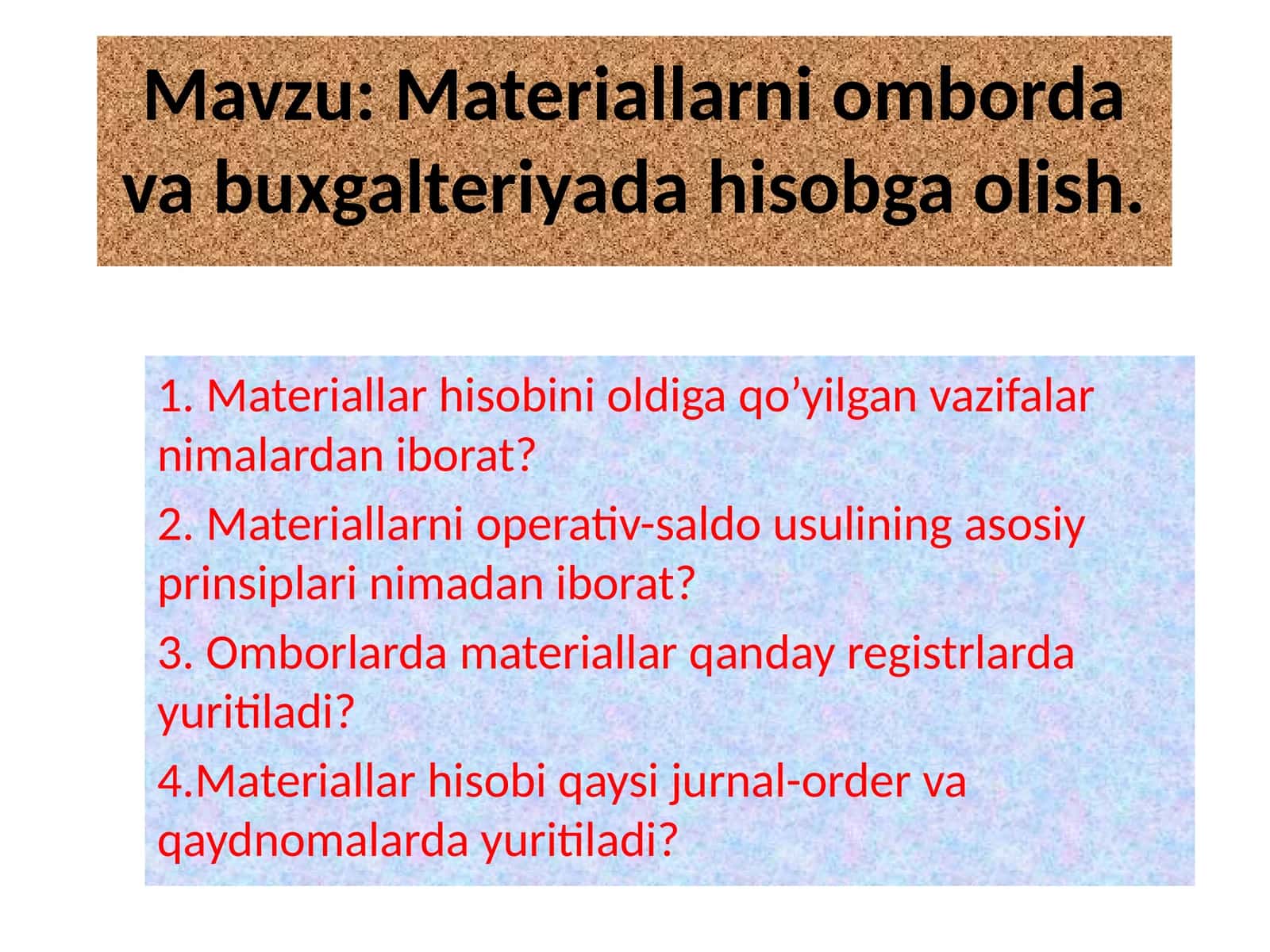 Materiallarni omborda va buxgalteriyada hisobga olish