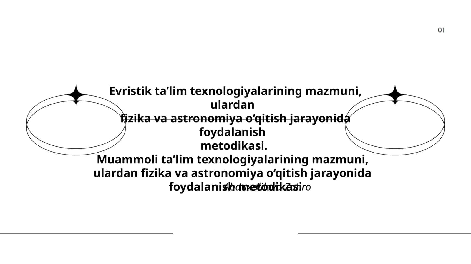 Evristik ta’lim texnologiyalarining mazmuni, ulardan fizika va astronomiya o‘qitish jarayonida foydalanish metodikasi