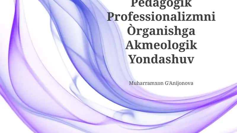Pedagogik Professionalizmni Òrganishga Akmeologik Yondashuv