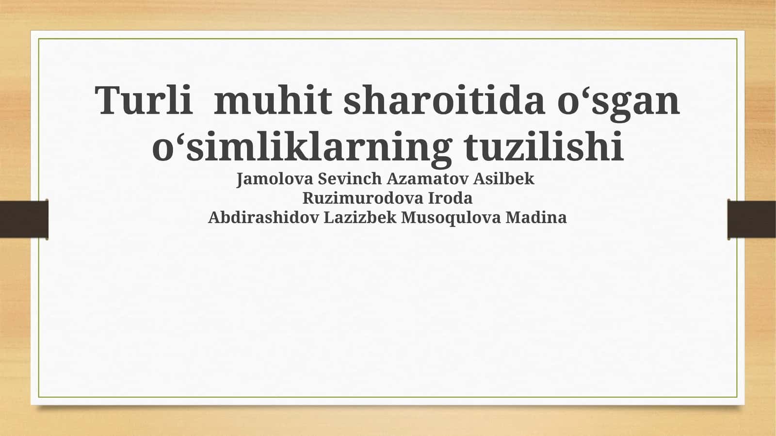Turli muhit sharoitida oʻsgan oʻsimliklarning tuzilishi