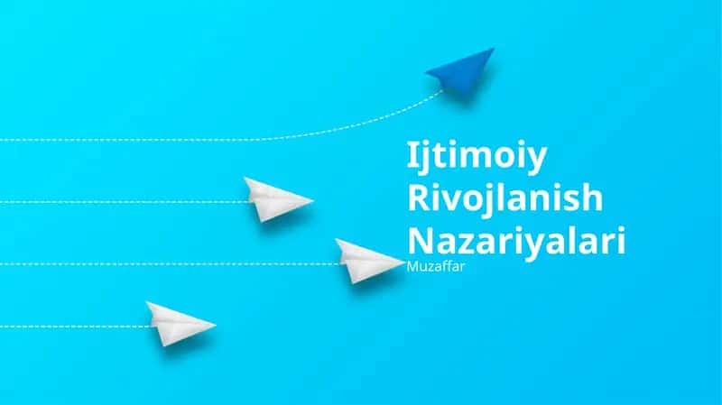 Ijtimoiy Rivojlanish Nazariyalari