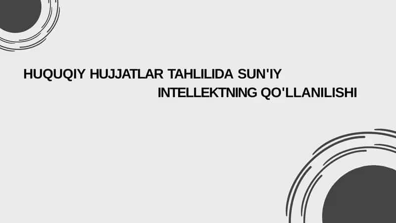 Sun’iy intellektning huquqiy hujjatlartahlili
