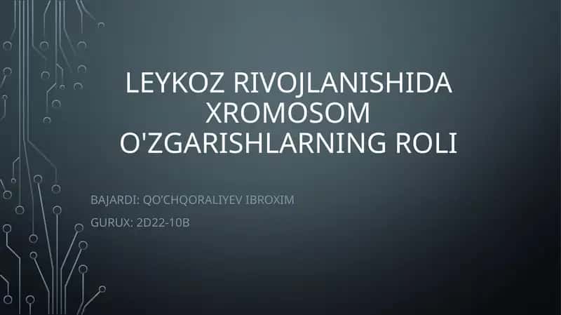 Leykoz rivojlanishida xromosom o'zgarishlarning roli